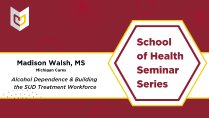 Madison Walsh School of Health Seminar Series