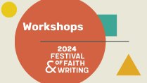 Photo: 2024 Festival of Faith & Writing Workshops