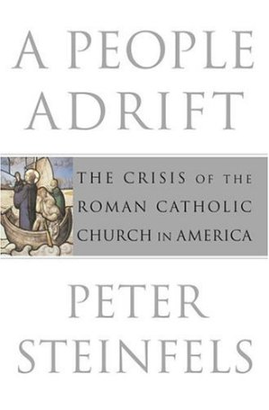 A People Adrift: The Crisis of the Roman Catholic Church in America