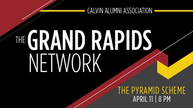Grand Rapids Network at The Pyramid Scheme